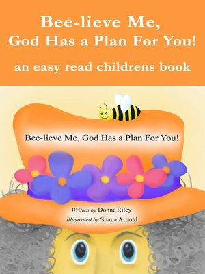 cover image of Bee-Lieve Me, God Has a Plan for You!